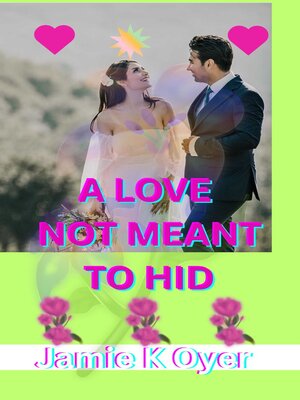 cover image of A LOVE NOT MEANT TO HID